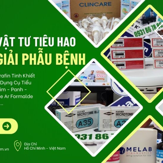 Cung cấp dụng cụ hóa chất vật tư tiêu hao ngành giải phẫu bệnh