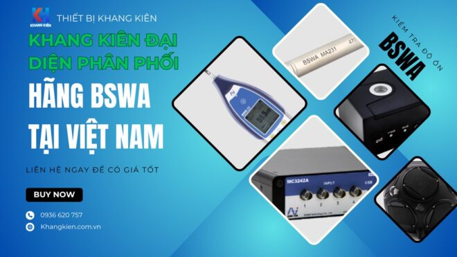 Khang Kiên đại diện phân phối sản phẩm BSWA tại Việt Nam