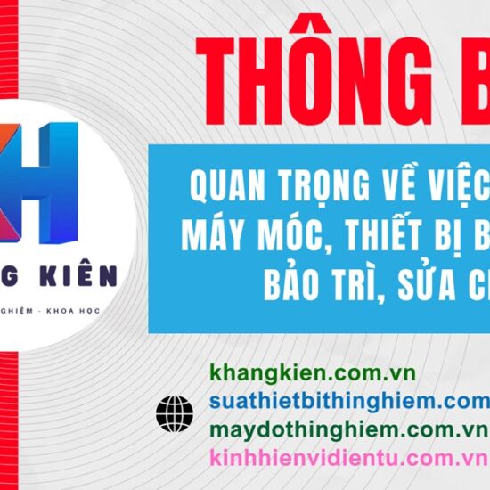 THÔNG BÁO QUAN TRỌNG VỀ VIỆC LƯU GIỮ MÁY MÓC, THIẾT BỊ BẢO HÀNH, BẢO TRÌ, SỬA CHỮA - CÔNG TY KHANG KIÊN
